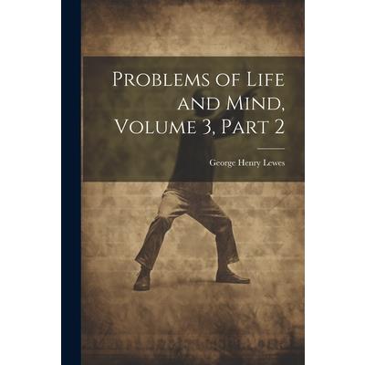 Problems of Life and Mind, Volume 3, part 2 | 拾書所