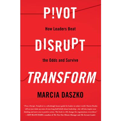 Pivot, Disrupt, Transform