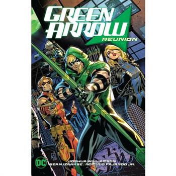 Green Arrow Vol. 1: Reunion