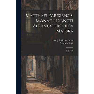 Matthaei Parisiensis, Monachi Sancti Albani, Chronica Majora | 拾書所