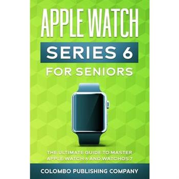 Apple Watch Series 6 For Seniors