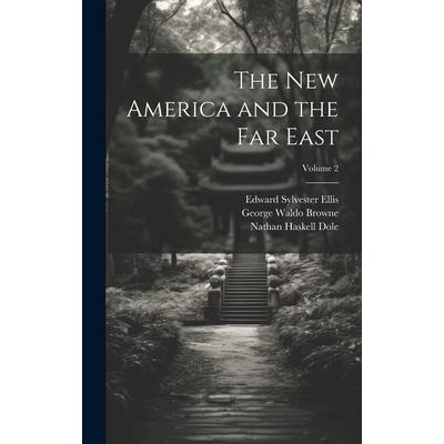 The new America and the Far East; Volume 2 | 拾書所