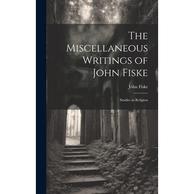 The Miscellaneous Writings of John Fiske | 拾書所