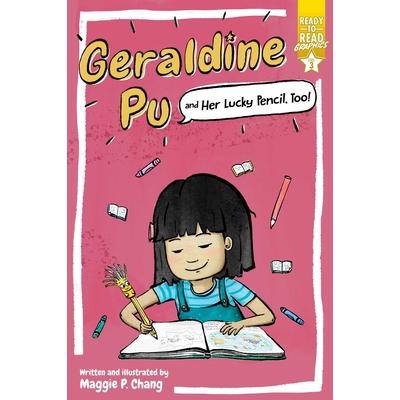 Geraldine Pu and Her Lucky Pencil, Too!