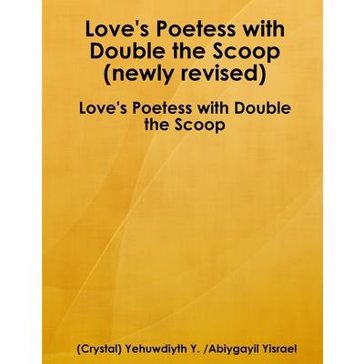 Love’s Poetess with Double the Scoop