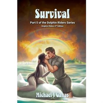 Survival - Part Five of The Dolphin Riders Series