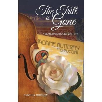 THE TRILL IS GONE / A Blanchard House Mystery