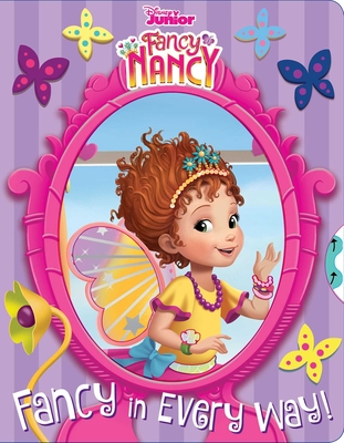 Disney Fancy Nancy: Fancy in Every Way! | 拾書所