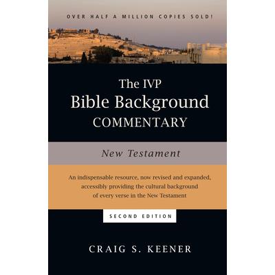 The IVP Bible Background Commentary: New Testament