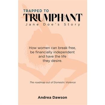 From Trapped to Triumphant - Jane Doe’s Story