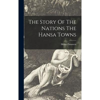 The Story Of The Nations The Hansa Towns