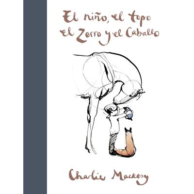 El Ni簽o, El Topo, El Zorro Y El Caballo / The Boy, the Mole, the Fox and the Horse