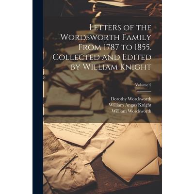Letters of the Wordsworth Family From 1787 to 1855. Collected and Edited by William Knight; Volume 2 | 拾書所