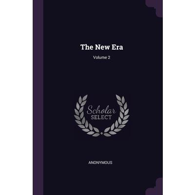 The New Era; Volume 2