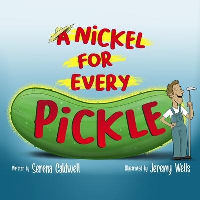 A nickel for every pickle