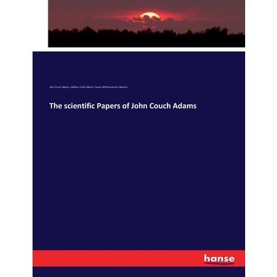 The scientific Papers of John Couch Adams