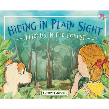 Hiding in Plain Sight - Friends in the Forest