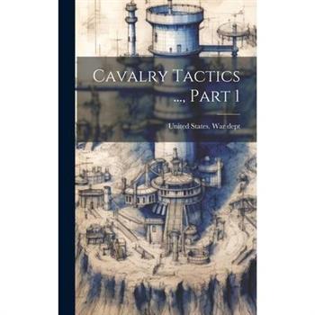 Cavalry Tactics ..., Part 1