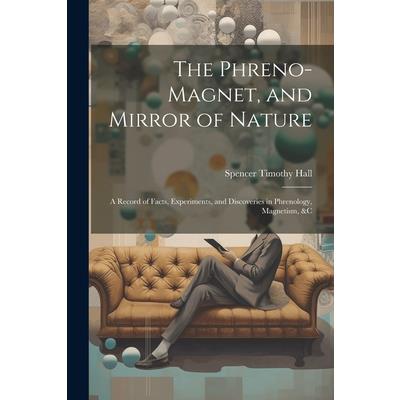 The Phreno-Magnet, and Mirror of Nature