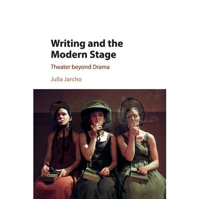 Writing and the Modern Stage