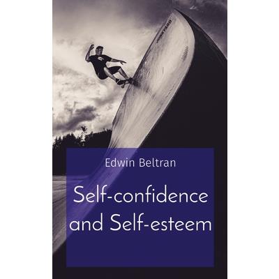 Self-confidence and Self-esteem | 拾書所