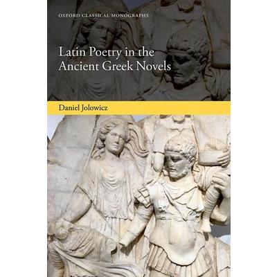 Latin Poetry in the Ancient Greek Novels