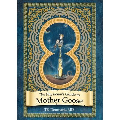 The Physician’s Guide to Mother Goose