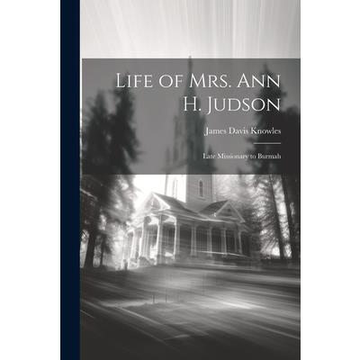 Life of Mrs. Ann H. Judson