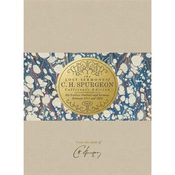 The Lost Sermons of C. H. Spurgeon Volume VI -- Collector’s Edition