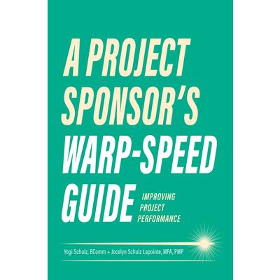 A Project Sponsor's Warp-Speed Guide | 拾書所