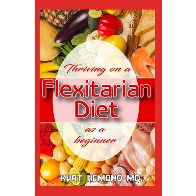 Thriving on a Flexitarian Diet as a beginner