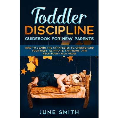 Toddler Discipline Guidebook for New Parents