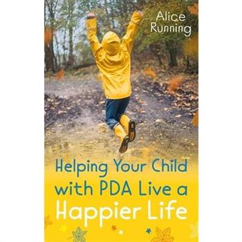 Helping Your Child with PDA Live a Happier Life