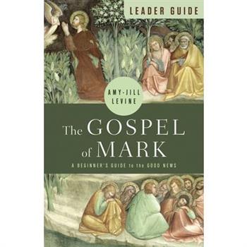 The Gospel of Mark Leader Guide