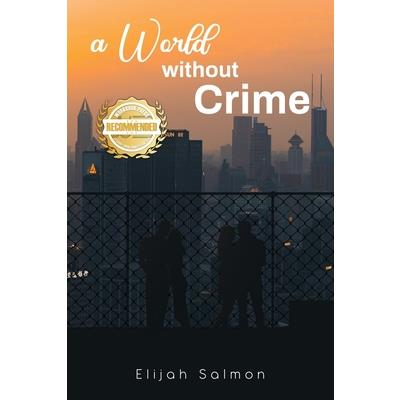 A World Without Crime