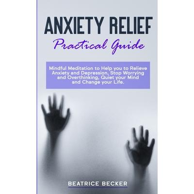 Anxiety Relief - Practical Guide