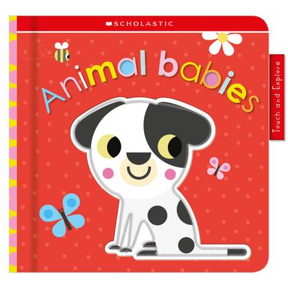 Animal Babies: Scholastic Early Learners (Touch and Explore)