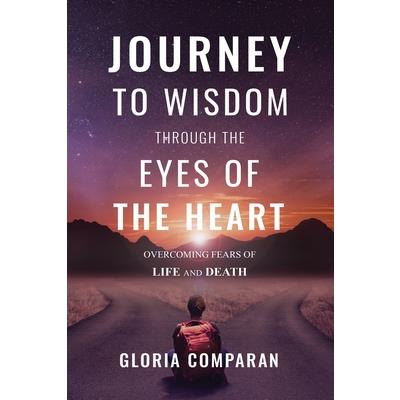 Journey To Wisdom Through The Eyes of The Heart