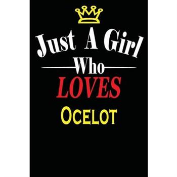 Just a Girl Who Loves Ocelot