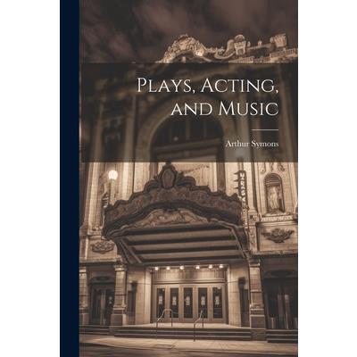Plays, Acting, and Music | 拾書所