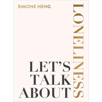Let’s Talk about Loneliness