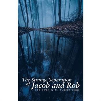 The Strange Separation of Jacob and Rob