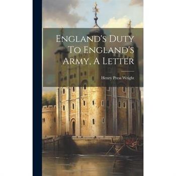 England’s Duty To England’s Army, A Letter