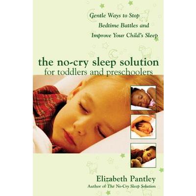 The No-Cry Sleep Solution For Toddlers And Preschoolers