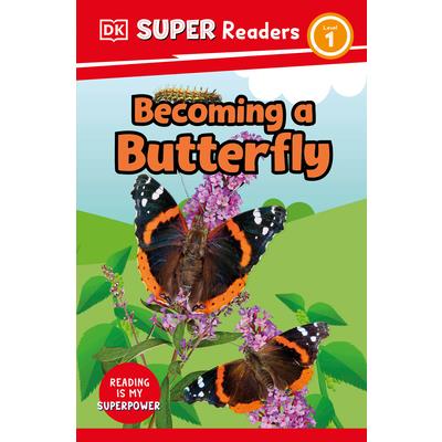 DK Super Readers Level 1 Becoming a Butterfly