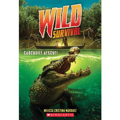 Crocodile Rescue! (Wild Survival #1), Volume 1