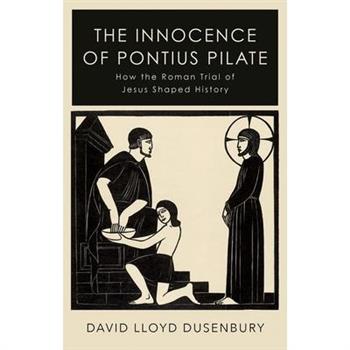 The Innocence of Pontius Pilate