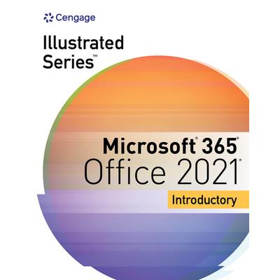 Illustrated Series Collection, Microsoft 365 & Office 2021 Introductory