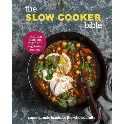 The Slow Cooker Bible