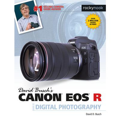David Buschs Canon Eos R Guide to Digital Photography
